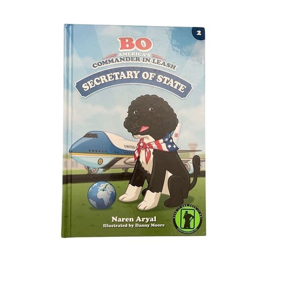 Bo, America’s Commander In Leash, Secretary Of State, Hardcover - By Naren Aryal - Picture 2 of 5